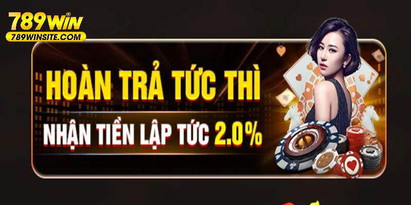 Top khuyến mãi 789WIN hoàn trả cực chất 